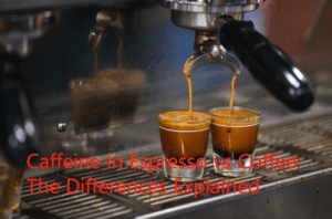 Caffeine in Espresso vs Coffee: The Differences Explained